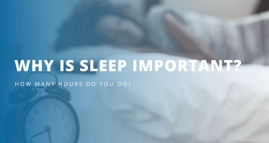 Banner and title header for the blog Why is Sleep Important?